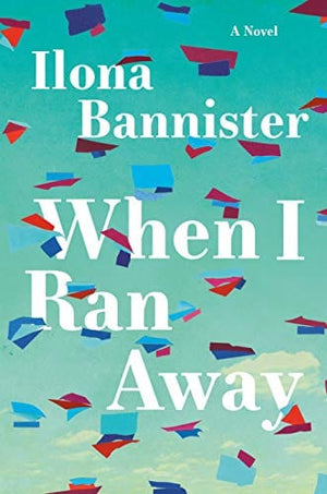 New Book When I Ran Away: A Novel - Hardcover 9780385546171