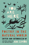 New Book You Are Here: Poetry in the Natural World by Ada Limon - Hardcover