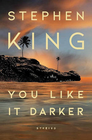 New Book You Like It Darker: Stories by Stephen King - Hardcover 9781668037713