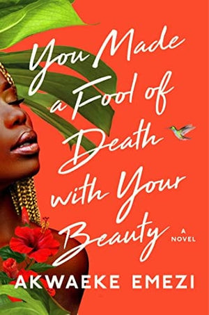New Book You Made a Fool of Death with Your Beauty: A Novel - Hardcover 9781982188702