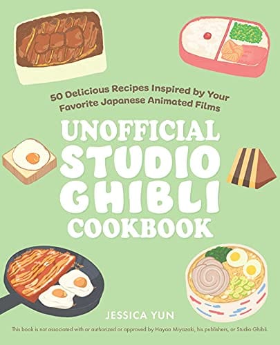 New Book Yun, Jessica - The Unofficial Studio Ghibli Cookbook: 50 Delicious Recipes Inspired by Your Favorite Japanese Animated Films 9781646043293
