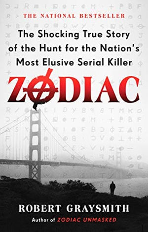 New Book Zodiac: The Shocking True Story of the Hunt for the Nation's Most Elusive Serial Killer  - Paperback 9780593199657