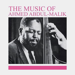New Vinyl Ahmed Abdul-Malik - The Music Of Ahmed Abdul-Malik LP NEW 10030082