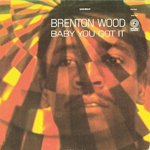 New Vinyl Brenton Wood - Baby You Got It LP NEW 10009415