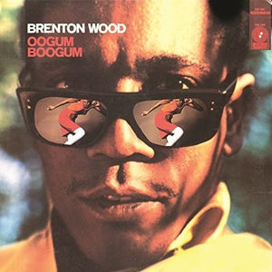 New Vinyl Brenton Wood - Oogum Boogum LP NEW 10009416