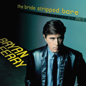 New Vinyl Bryan Ferry - The Bride Stripped Bare LP NEW 10025190