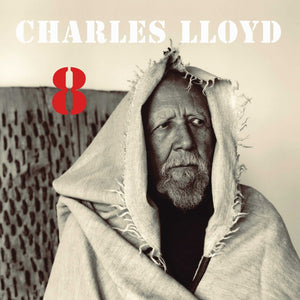 New Vinyl Charles Lloyd - 8: Kindred Spirits (Live From The Lobero) 2LP NEW 10027030