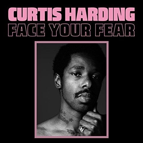 New Vinyl Curtis Harding - Face Your Fear LP NEW 10011721