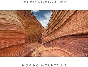 New Vinyl Dan Dechellis Trio - Moving Mountains LP NEW 10022775