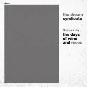 New Vinyl Dream Syndicate - Sketches for the Days of Wine and Roses LP NEW RSD 2024 RSD24304