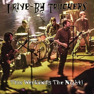 New Vinyl Drive-By Truckers - This Weekend's The Night! 2LP NEW 10002826