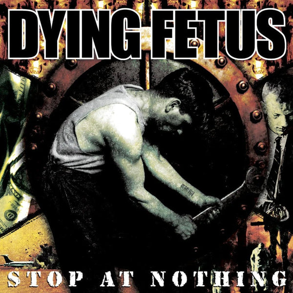 New Vinyl Dying Fetus - Stop At Nothing LP NEW 10009279