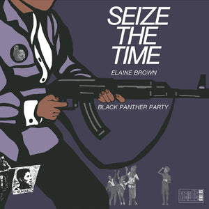 New Vinyl Elaine Brown / Black Panther Party - Seize the Time LP NEW Colored Vinyl 10034107
