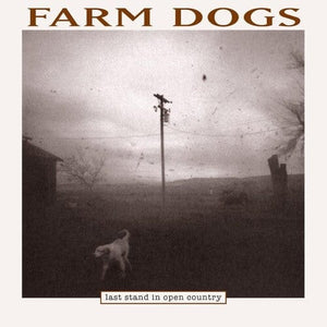 New Vinyl Farm Dogs - Last Stand In Open Country 2LP NEW RSD 2024 RSD24251