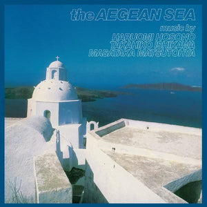 New Vinyl Haruomi Hosono/Takahiko Ishikawa/Masataka Matsutoya - The Aegean Sea LP NEW 10030437