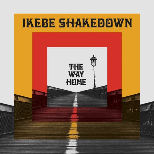 New Vinyl Ikebe Shakedown - The Way Home LP NEW 10010967