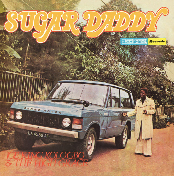 New Vinyl Joe King Kologbo & The High Grace - Sugar Daddy LP NEW 10008162