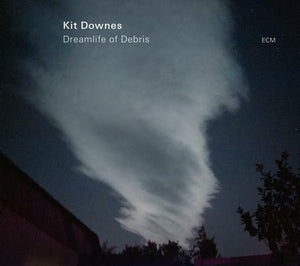 New Vinyl Kit Downes - Dreamlife Of Debris LP NEW 10018385