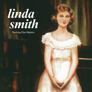 New Vinyl Linda Smith - Nothing Else Matters LP NEW GREEN VINYL 10033484