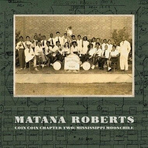 New Vinyl Matana Roberts - Coin Coin Chapter Two: Mississippi Moonchile LP NEW 10022763