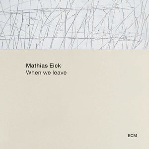 New Vinyl Mathias Eick - When We Leave LP NEW 10026872