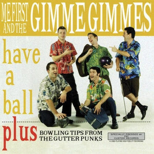 New Vinyl Me First and the Gimme Gimmes - Have a Ball LP NEW 10027570