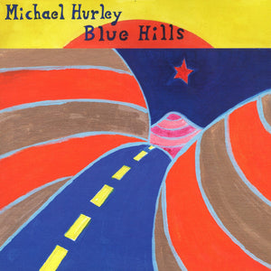 New Vinyl Michael Hurley - Blue Hills LP NEW 10030683