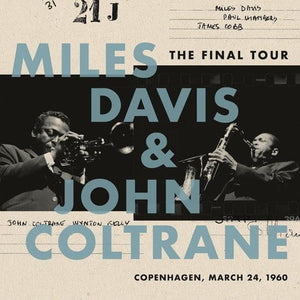 New Vinyl Miles Davis & John Coltrane - Final Tour: Copenhagen, March 24, 1960 LP NEW 10012044