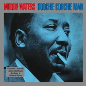 New Vinyl Muddy Waters - Hoochie Coochie Man 2LP NEW 10000360