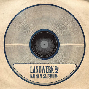 New Vinyl Nathan Salsburg - Landwerk No. 2 LP NEW 10030330