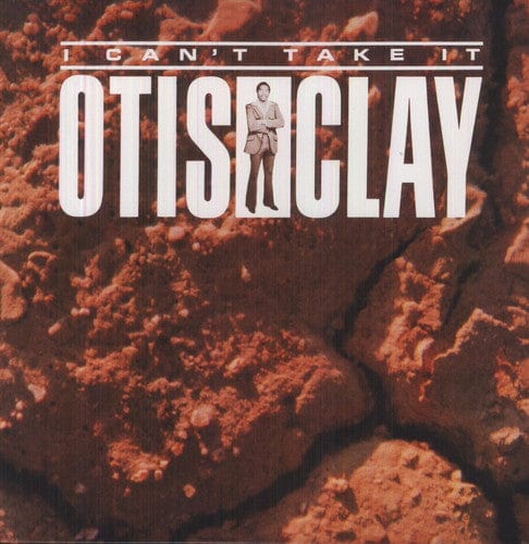New Vinyl Otis Clay - I Can't Take It LP NEW 10007870