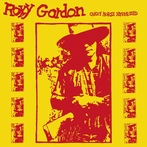 New Vinyl Roxy Gordon - Crazy Horse Never Died LP NEW 10030202