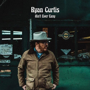 New Vinyl Ryan Curtis - Ain't Ever Easy LP NEW 10031212