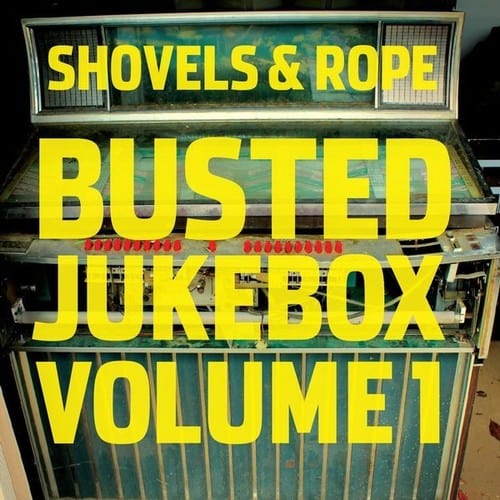 New Vinyl Shovels & Rope - Busted Jukebox: Vol. 1 LP NEW 10007801