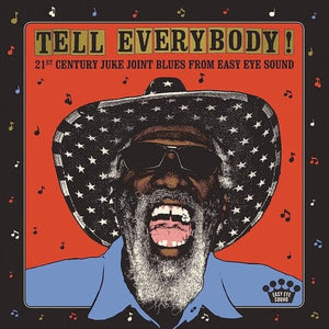 New Vinyl Tell Everybody! (21st Century Juke Joint Blues From Easy Eye Sound) LP NEW 10031111