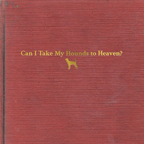 New Vinyl Tyler Childers - Can I Take My Hounds To Heaven 3LP NEW 10027898