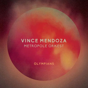 New Vinyl Vince Mendoza and the Metropole Orkest - Olympians LP NEW 10029468