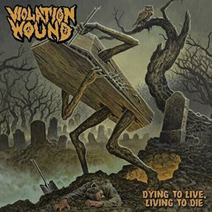 New Vinyl Violation Wound - Dying To Live, Living To Die LP NEW 10018483