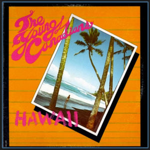 New Vinyl Young Canadians - Hawaii LP NEW 10024780