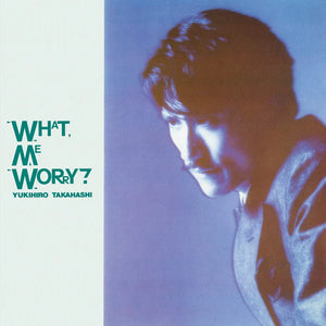 New Vinyl Yukihiro Takahashi - What, Me Worry? LP NEW 10034233