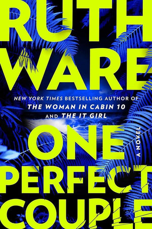 One Perfect Couple by Ruth Ware 9781668025598