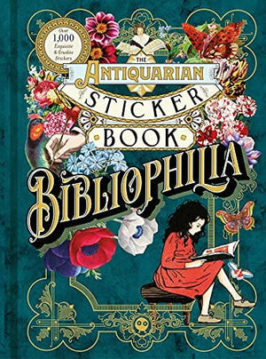 Sticker Book The Antiquarian Sticker Book: Bibliophilia (The Antiquarian Sticker Book Series) - Hardcover 9781250792556