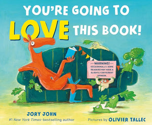 You're Going to Love This Book! by Jory John, Olivier Tallec 9780374388539