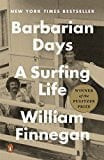 Barbarian Days: A Surfing Life - Paperback