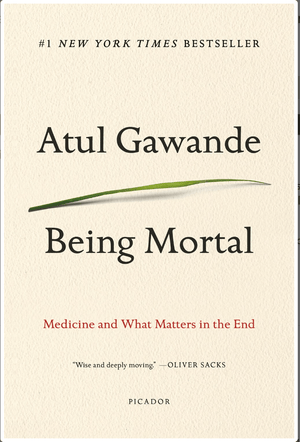 Being Mortal: Medicine and What Matters in the End - Paperback