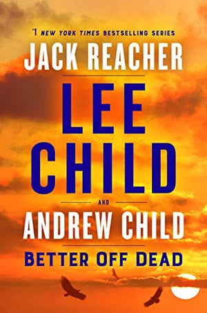 Better Off Dead: A Jack Reacher Novel - Hardcover