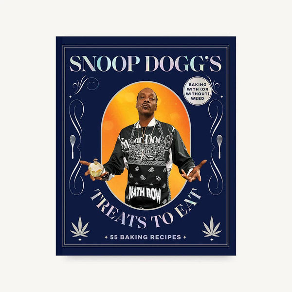 Snoop Dogg’s Treats to Eat: 55 Baking Recipes―Baking With (or Without) Weed by Snoop Dogg, Antonis Achilleos