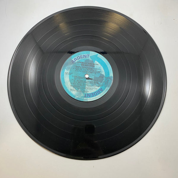 The Hot Dogs – Say What You Mean LP USED Vinyl VG+/G