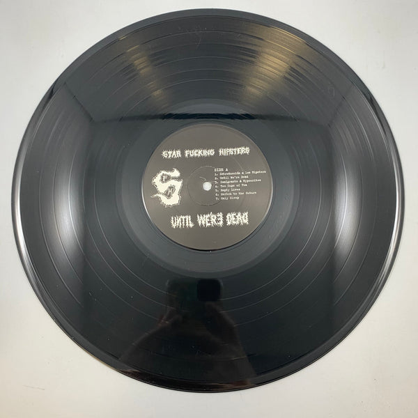 Star Fucking Hipsters – Until We're Dead LP USED Vinyl VG++/NM