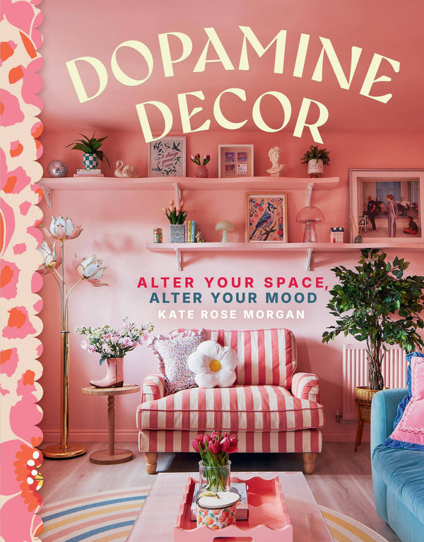 Dopamine Decor by Kate Rose Morgan